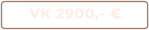 VK 2900,- €
